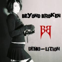 Beyond Broken : Demo-lition